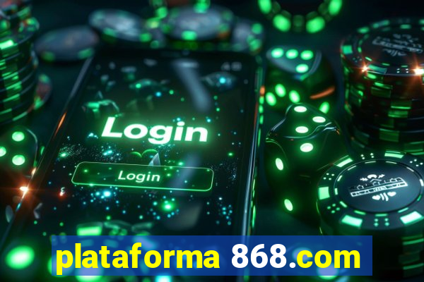 plataforma 868.com